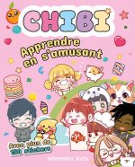 Chibi - Apprendre en s¿amusant - Avec plus de 150 stickers