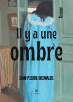 Il y a une ombre