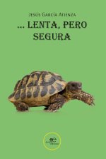 ? LENTA, PERO SEGURA