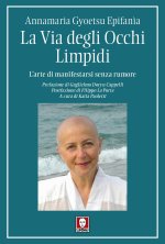 via degli occhi limpidi. L'arte di manifestarsi senza rumore