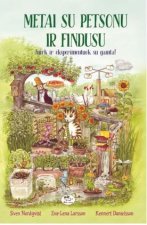 Metai su Petsonu ir Findusu. Kurk ir eksperimentuok su gamta!