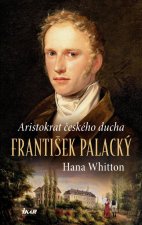 Aristokrat českého ducha – František Palacký