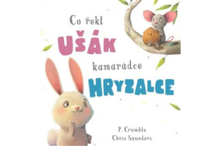 Co ďż˝ekl uďż˝ďż˝k kamarďż˝dce hryzalce