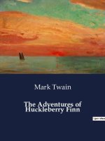 THE ADVENTURES OF HUCKLEBERRY FINN