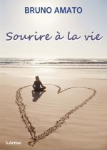 Sourire à la vie