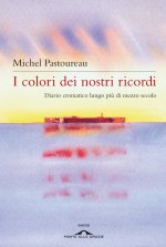colori dei nostri ricordi. Diario cromatico lungo più di mezzo secolo