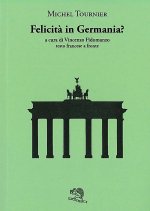 Felicità in Germania? Testo francese a fronte