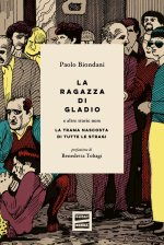 ragazza di Gladio e altre storie nere. La trama nascosta di tutte le stragi
