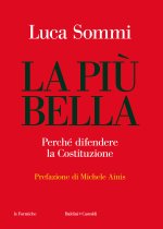 più bella. Perché difendere la Costituzione