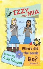 Izzy and Mia- Where did the seeds go?