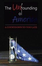 The Unfounding of America