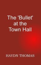 The Bullet at the Town Hall, 7th edition