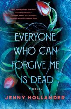 Everyone Who Can Forgive Me Is Dead