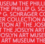 The Phillip G. Schrager Collection at the Joslyn Art Museum