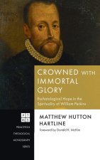 Crowned with Immortal Glory