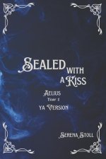 Sealed with a Kiss