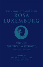 The Complete Works of Rosa Luxemburg Volume V