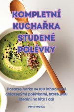 KOMPLETNÍ KUCHA?KA STUDENÉ POLÉVKY