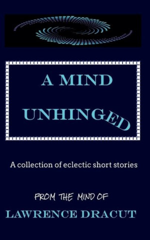 A Mind Unhinged
