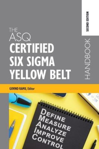 The ASQ Certified Six Sigma Yellow Belt Handbook (Twarda)
