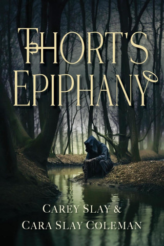Thort's Epiphany (Cara Slay Coleman)()