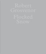 Robert Grosvenor: Flocked Snow