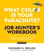 What Color Is Your Parachute? Job-Hunter's Workbook, Seventh Edition