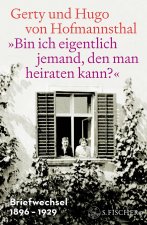 'Bin ich eigentlich jemand, den man heiraten kann?'  Briefwechsel 1896-1929