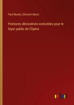Peintures décoratives exécutées pour le foyer public de l'Opéra