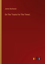 On The 'Tracts For The Times'.