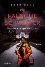 Die falsche Schwester - Verschließ die Augen vor der Lüge