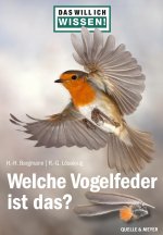Das will ich wissen! Welche Vogelfeder ist das?