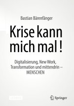 Krise kann mich mal!