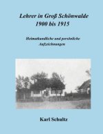 Lehrer in Groß Schönwalde 1900 bis 1915