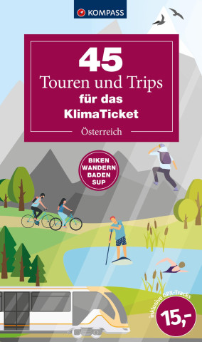 45 Touren & Trips für das Klimaticket - Österreich (Carte broșată)
