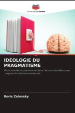 IDÉOLOGIE DU PRAGMATISME