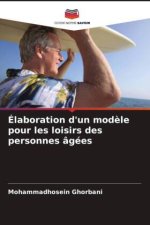 Élaboration d'un mod?le pour les loisirs des personnes âgées