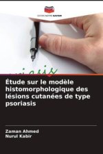Étude sur le mod?le histomorphologique des lésions cutanées de type psoriasis