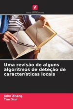 Uma revis?o de alguns algoritmos de deteç?o de características locais