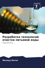 Razrabotka tehnologij ochistki pit'ewoj wody