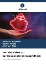 Von der Krise zur kardiovaskulären Gesundheit: