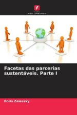 Facetas das parcerias sustentáveis. Parte I