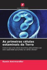 As primeiras células estaminais da Terra
