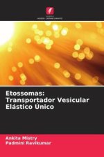 Etossomas: Transportador Vesicular Elástico Único