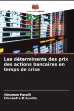 Les déterminants des prix des actions bancaires en temps de crise