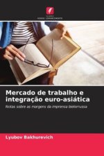 Mercado de trabalho e integraç?o euro-asiática