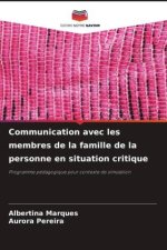 Communication avec les membres de la famille de la personne en situation critique