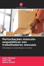 Perturbaç?es músculo-esqueléticas nos trabalhadores manuais