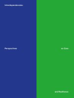 Interdependencies: Perspectives on Care and Resilience