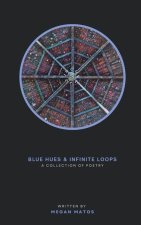 Blue Hues & Infinite Loops